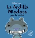 ARDILLA MIEDOSA POR LA NOCHE di WATT, MELANIE 