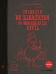 CUADERNO DE EJERCICIOS DE DESOBEDIENCIA CIVIL di COULON, JACQUES DE 