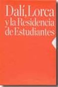 DALI, LORCA Y LA RESIDENCIA DE ESTUDIANTES (2 VOLS.) di VV.AA. 