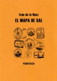 EL MAPA DE LA SAL di NUEZ, IVAN DE LA 
