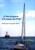 COMO PREPARAR EL EXAMEN DEL PNB? de BARBUDO ESCOBAR, IGNACIO 