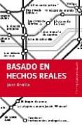 BASADO EN HECHOS REALES de BONILLA, JUAN 