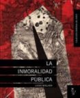 LA INMORALIDAD PUBLICA di MALLADA, LUCAS 