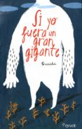 SI YO FUERA UN GRAN GIGANTE di GURIDI, RAUL 