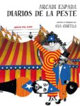 DIARIOS DE LA PESTE: GUIA PARA (NO) ENTENDER EL INDEPENDENTISMO CATALAN de ESPADA, ARCADI 
