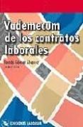 VADEMECUM DE LOS CONTRATOS LABORALES de GOMEZ ALVAREZ, TOMAS 