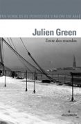 ENTRE DOS MUNDOS de GREEN, JULIEN 