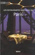 LOS RESTAURANTES MAS COOL DE PARIS di SANTOS QUARTINO, DANIELA 