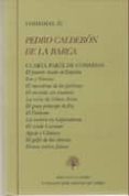 COMEDIAS IV: CUARTA PARTE DE COMEDIAS (INCLUYE EL POSTRER DUELO D E ESPAA; ECO Y NARCISO; EL MONSTRUO DE LOS JARDINES; EL ENCANTO SIN ENCANTO; LA NIA DE GOMEZ ARIAS; EL GRAN PRINCIPE DE FEZ; EL FAETO di CALDERON DE LA BARCA, PEDRO 