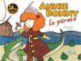 ANNIE BONNY, LA PIRATA de FRANCO, MERCEDES  RIERA, ELISA 