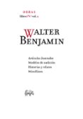 OBRAS. LIBRO IV, VOL. 2: ARTICULOS ILUSTRADOS / MODELOS DE AUDICI ON / HISTORIAS Y RELATOS / MISCELANEA de BENJAMIN, WALTER 