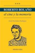EL CINE Y LA MEMORIA di BOLAO, ROBERTO 