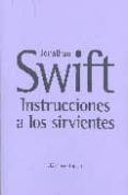 INSTRUCCIONES A LOS SIRVIENTES di SWIFT, JONATHAN 