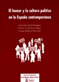 EL HUMOR Y LA CULTURA POLITICA EN LA ESPAA CONTEMPORANEA di VV.AA. 