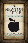 DE NEWTON A APPLE de ALBERCA DE CASTRO, FERNANDO 