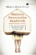 MUJERES GENERACION SANDWICH: CON LA FAMILIA A CUESTAS di ALVAREZ GORTARI, MILAGROS 