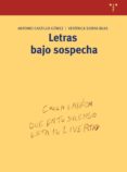 LETRAS BAJO SOSPECHA de CASTILLO GOMEZ, ANTONIO 