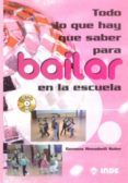 TODO LO QUE HAY QUE SABER PARA BAILAR EN LA ESCUELA (INCLUYE DVD) di RENOBELL SOLER, GEMA 