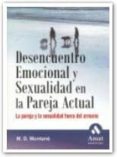 DESENCUENTRO EMOCIONAL Y SEXUALIDAD EN LA PAREJA ACTUAL: LA PAREJ A Y LA SEXUALIDAD FUERA DEL ARMARIO di MUNTANE, M.D. 