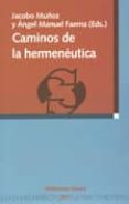 CAMINOS DE LA HERMENEUTICA di MUOZ, JACOBO  FAERNA, ANGEL MANUEL 