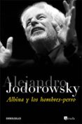 ALBINA Y LOS HOMBRES-PERRO de JODOROWSKY, ALEJANDRO 