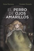 EL PERRO DE OJOS AMARILLOS (ED. BILINGE INGLES-ESPAOL) di HERNANZ, IRENE GONZALO, CARMEN 
