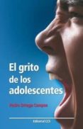 EL GRITO DE LOS ADOLESCENTES de ORTEGA CAMPOS, PEDRO 