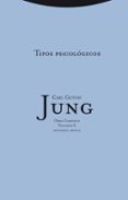 TIPOS PSICOLOGICOS (VOL. 6) de JUNG, CARL GUSTAV 