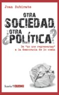 OTRA SOCIEDAD, OTRA POLITICA?: DE 