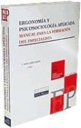 ERGONOMIA Y PSICOSOCIOLOGIA APLICADA: MANUAL PARA LA FORMACION DE L ESPECIALISTA (15 ED.) de LLANEZA ALVAREZ, JAVIER 