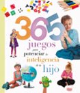 365 JUEGOS PARA POTENCIAR LA INTELIGENCIA DE TU HIJO di VV.AA. 