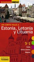 UN CORTO VIAJE A ESTONIA, LETONIA Y LITUANIA 2016 (GUIARAMA COMPACT) de MORTE USTARROZ, MARC AITOR 