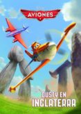 AVIONES. DUSTY EN INGLATERRA. CUENTO de DISNEY, WALT 