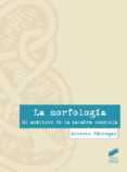 LA MORFOLOGA de FABREGAS, ANTONIO 