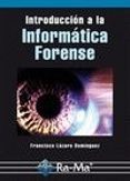 INTRODUCCION A LA INFORMTICA FORENSE di LAZARO DOMINGUEZ, FRANCISCO 