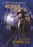 LA TORRE OSCURA: EL VIAJE EMPIEZA de KING, STEPHEN 