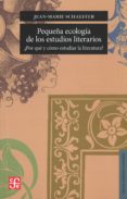 PEQUEA ECOLOGIA DE LOS ESTUDIOS LITERARIOS de SCHAEFFER, JEAN MARIE 