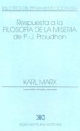 MISERIA DE LA FILOSOFIA: RESPUESTA DE LA MISERIA DE P.-J. PROUDHO N (10 ED.) di MARX, KARL 