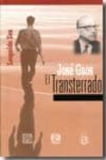 JOSE GAOS: EL TRANSTERRADO di ZEA, LEOPOLDO 