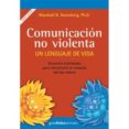 COMUNICACION NO VIOLENTA : UN LENGUAJE DE VIDA de ROSENBERG, MARSHALL 
