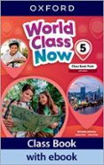 World Class Now 5. Class Book With Ebook Por Vv.Aa., Tapa Blanda
