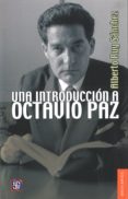 UNA INTRODUCCION A OCTAVIO PAZ de RUY SANCHEZ, ALBERTO 
