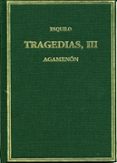 TRAGEDIAS III, AGAMENON de ESQUILO 