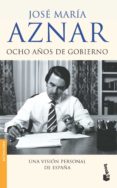OCHO AOS DE GOBIERNO de AZNAR, JOSE MARIA 