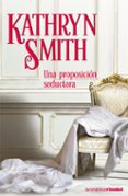 UNA PROPOSICION SEDUCTORA de SMITH, KATHRYN 