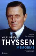 YO, EL BARON THYSSEN de THYSSEN BORNEMIZA, HANS HEINRICH 