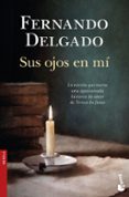 SUS OJOS EN MI de DELGADO, FERNANDO 