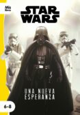 STAR WARS. UNA NUEVA ESPERANZA:NARRATIVA EPISODIO IV de STAR WARS 