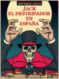 JACK EL DESTRIPADOR EN ESPAA: AGENTE PROVOCADOR N 2 DE LA 2 EPOCA di VV.AA. 
