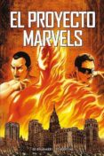 EL PROYECTO MARVELS de BRUBAKER, ED EPTING, STEVE 